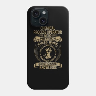 Chemical Process Operator - We Do Precision Phone Case