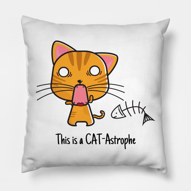 Funny Cat Pun This is a cat-astrophe Pillow by Mission Bear