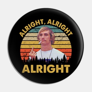 Coollest Item Alright Alright Alright 80s 90s Movie Gift Pin