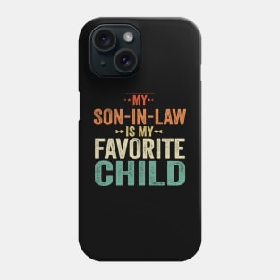 My Son In Law Is My Favorite Child Funny Family Humor Retro Phone Case