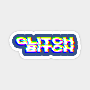 Glitch B*tch Magnet