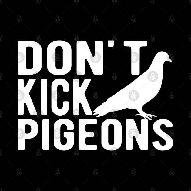 Pigeon - Don't kick pigeon by KC Happy Shop