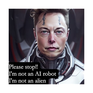 I'm not an AI robot, I'm not an Alien T-Shirt