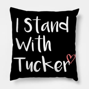 I Stand With Tucker Pillow