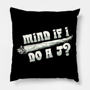 Mind If I Do A J? Funny Dude Lebowski Joint Funny Big Lebowski Quote Pillow