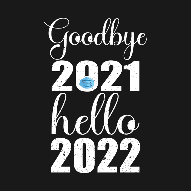 Goodbye 2021 Hello 2022 by FatTize