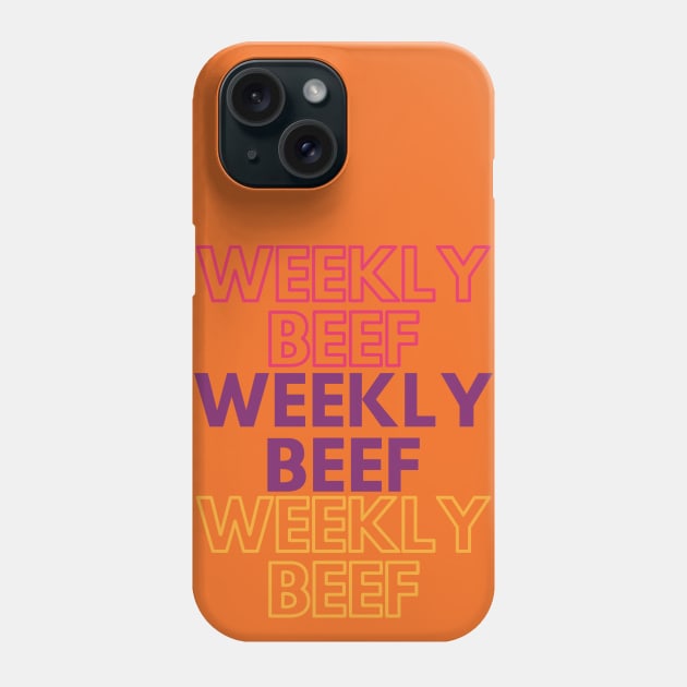 Weekly Beef Phone Case by Go Help Yourself Podcast