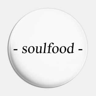 Soulfood Pin