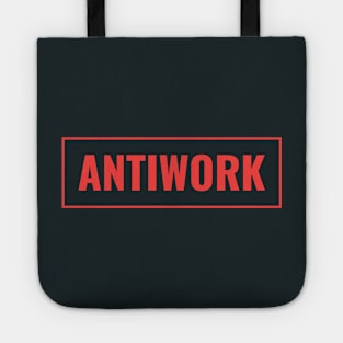 Anti Work - Support Workers Rights Tote