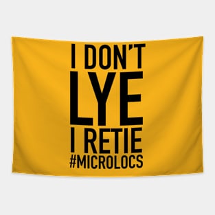 I Don't Lye I Retie Microlocs Tapestry