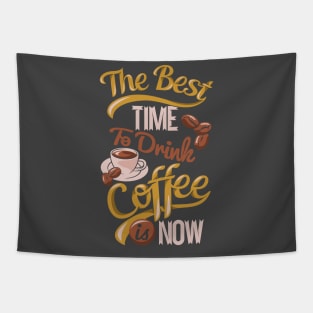 The Best Time To Drink Coffee Tapestry