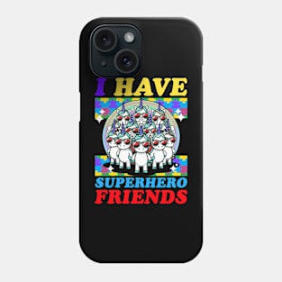 Autism awareness Unicorn - i have superhero friends Phone Case