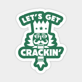 Let's Get Crackin' // Funny Christmas Nutcracker Magnet