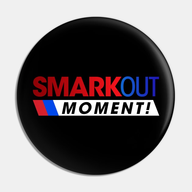 Smark Out Moment (Superstar Shake-Up) Pin by Smark Out Moment