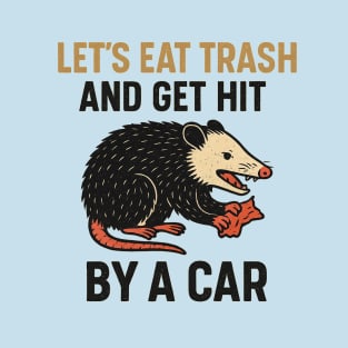 Eat Trash Get Hit Meme T-Shirt