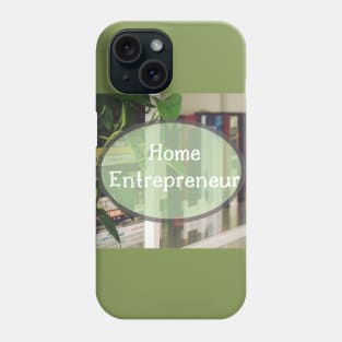 Home Entrepreneur Phone Case