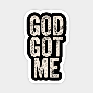 God got me Magnet