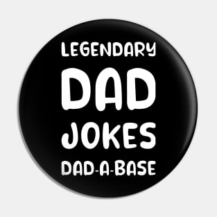 Legendary Dad Jokes Dad A Base Pin