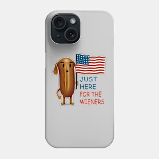 I'm just here for the wieners Phone Case