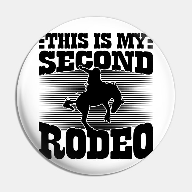 This Is My Second Rodeo v3 Pin by Emma