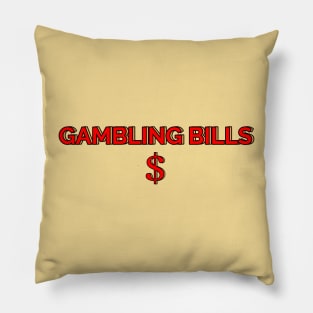 Gambling bill simple Pillow