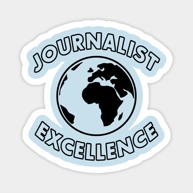 Journalist Excellence Worldwide Magnet by JournalistEW