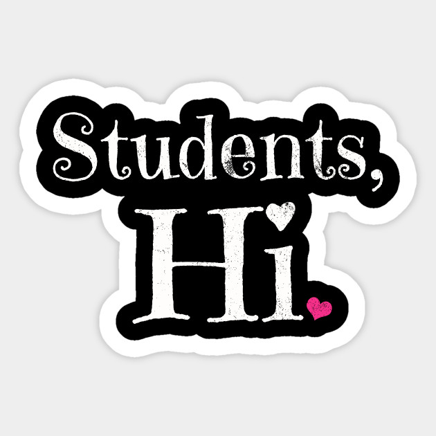 Hi Students - Hi Students - Sticker | TeePublic UK