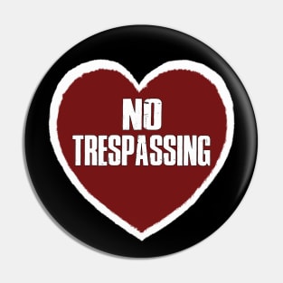 No Trespassing Pin