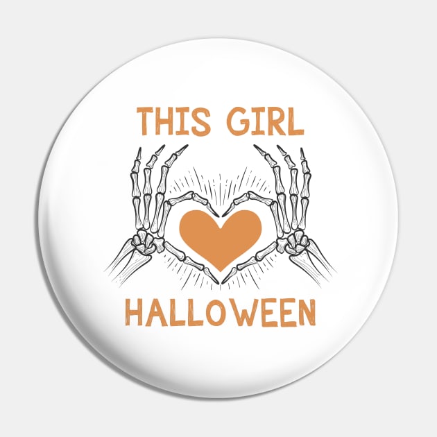 This Girl Loves Halloween - Skeleton - Cute Halloween Shirt Pin by BKFMerch