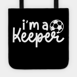 I'm A Keeper Soccer Boys Girls Funny Cute Tote