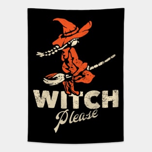 Witch Please: Funny Halloween Pun Tapestry