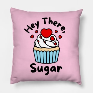 Hey There, Sugar Pillow