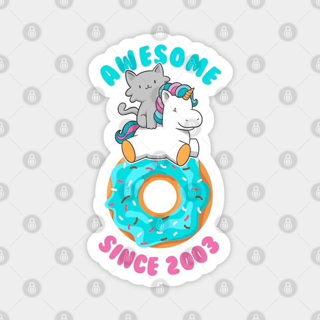 Donut Kitten Unicorn Awesome since 2003 Magnet by cecatto1994