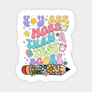 You Are More Than A Test Score Groovy Test Day Teacher Kids Magnet