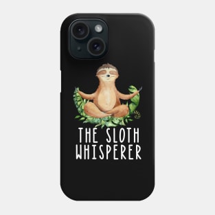 The Sloth Whisperer Phone Case