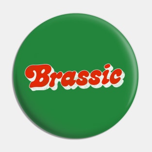 Brassic /// Faded & Distressed Style Design Pin