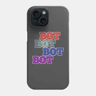 Bot Phone Case