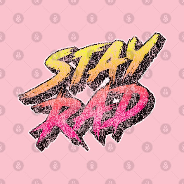 Stay Rad Retro Vintage 90s by erock