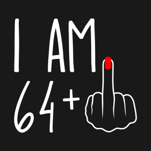 Vintage 65th Birthday I Am 64 Plus 1 Middle Finger T-Shirt