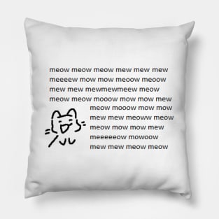 meowmeow meow meow mewoemweow Pillow