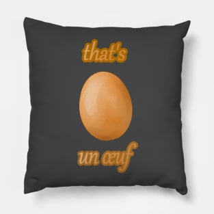 That's Un Oeuf Pillow