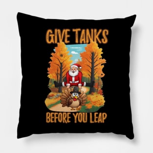 Give Thanks before you Leap Pillow