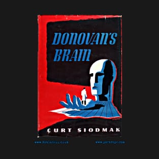 DONOVAN’S BRAIN by Curt Siodmak T-Shirt