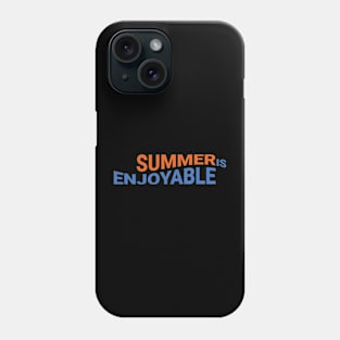 summer is enjoyable Phone Case