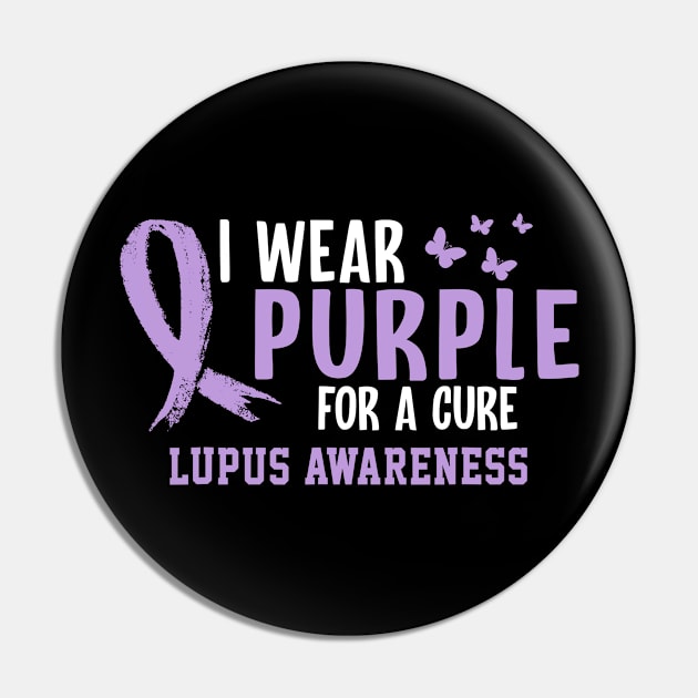 I Wear Purple for a Cure Lupus Awareness Pin by JazlynShyann