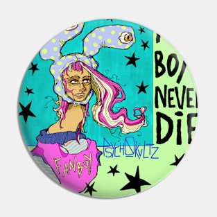 Fanboys Never Die Pin