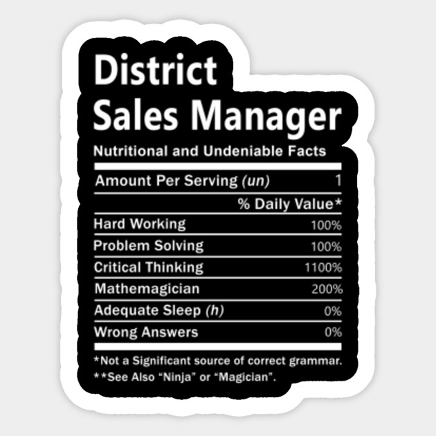 District Sales Manager T Shirt Nutrition Factors Gift Item Tee District Sales Manager Sticker Teepublic
