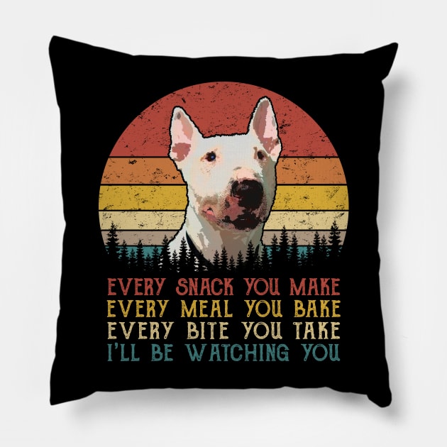 Retro Bull Terrier Every Snack You Make Every Meal You Bake Pillow by SportsSeason