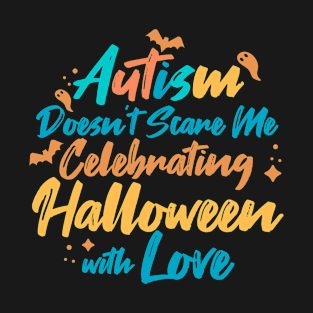 Autism Doesn't Scare Me Halloween Party Butterfly T-Shirt