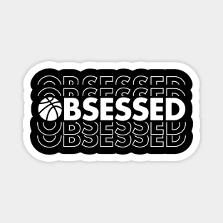 Obsessed by this game - Basketball Magnet